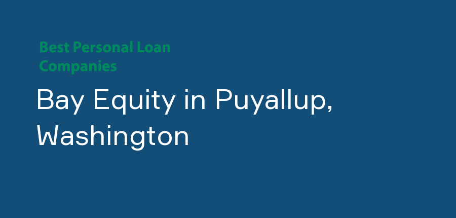 Bay Equity in Washington, Puyallup