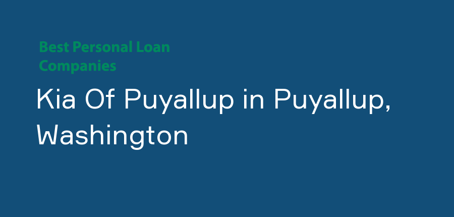 Kia Of Puyallup in Washington, Puyallup