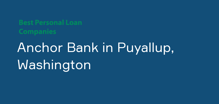 Anchor Bank in Washington, Puyallup