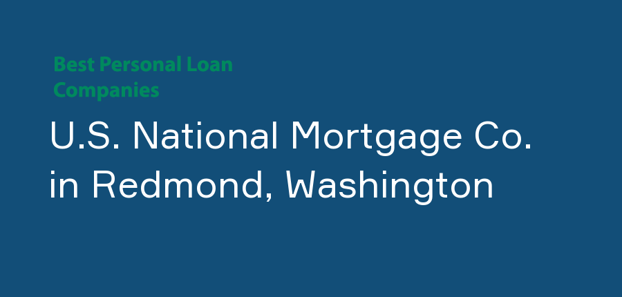U.S. National Mortgage Co. in Washington, Redmond