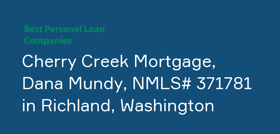 Cherry Creek Mortgage, Dana Mundy, NMLS# 371781 in Washington, Richland