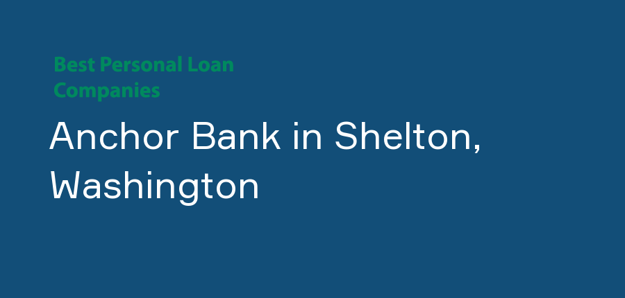 Anchor Bank in Washington, Shelton