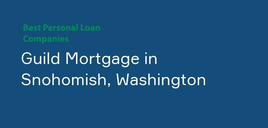 Guild Mortgage in Washington, Snohomish