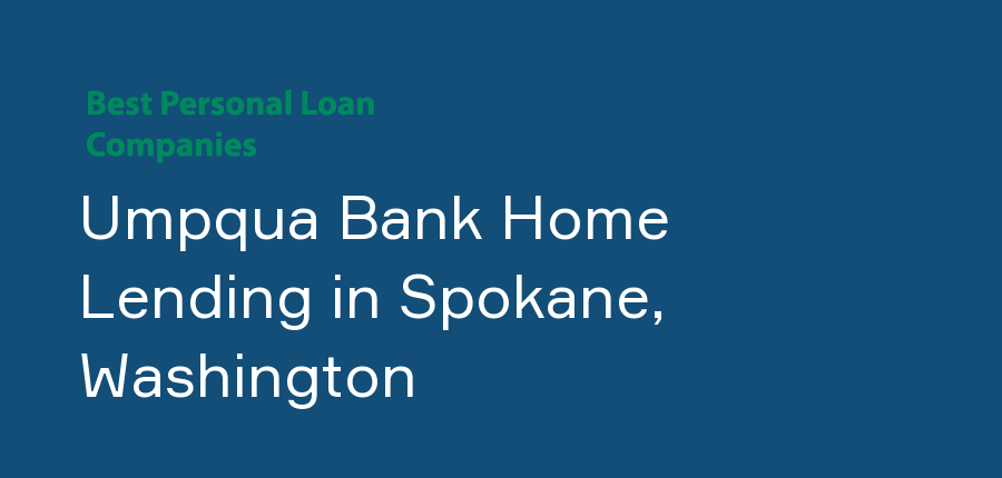 Umpqua Bank Home Lending in Washington, Spokane