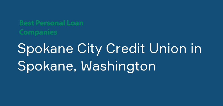 Spokane City Credit Union in Washington, Spokane