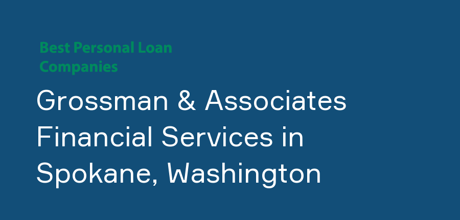Grossman & Associates Financial Services in Washington, Spokane