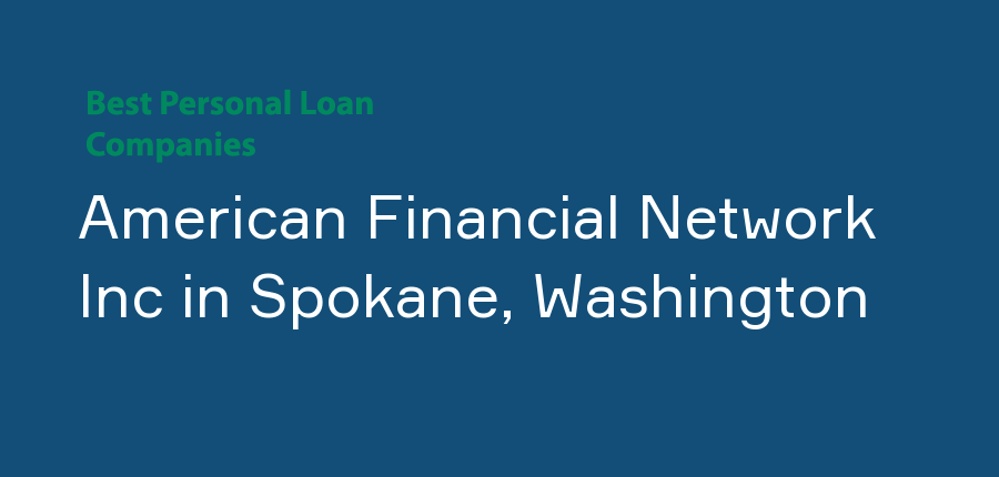 American Financial Network Inc in Washington, Spokane