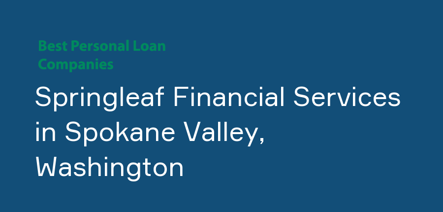 Springleaf Financial Services in Washington, Spokane Valley