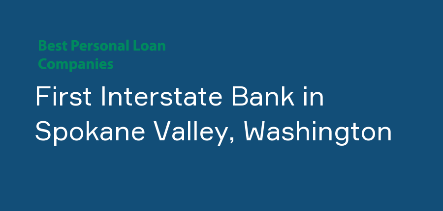 First Interstate Bank in Washington, Spokane Valley