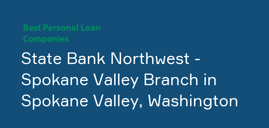 State Bank Northwest - Spokane Valley Branch in Washington, Spokane Valley