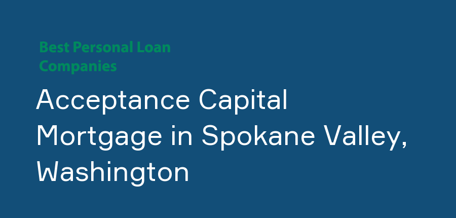 Acceptance Capital Mortgage in Washington, Spokane Valley