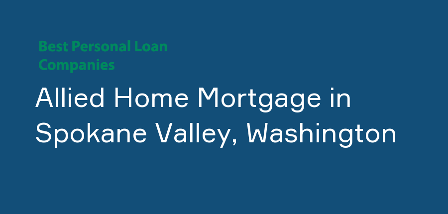 Allied Home Mortgage in Washington, Spokane Valley