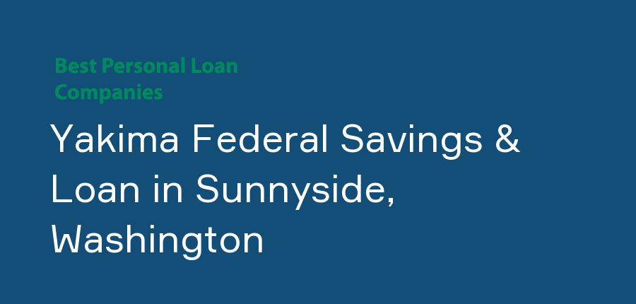 Yakima Federal Savings & Loan in Washington, Sunnyside