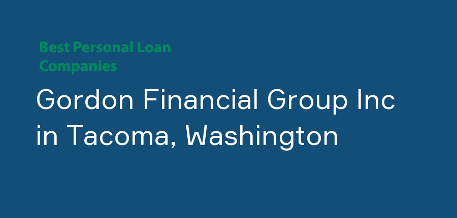 Gordon Financial Group Inc in Washington, Tacoma