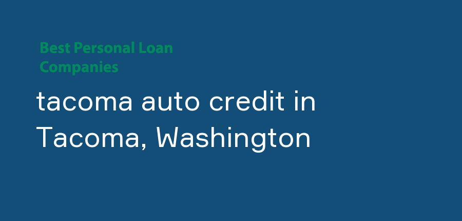 tacoma auto credit in Washington, Tacoma