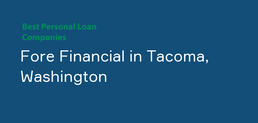 Fore Financial in Washington, Tacoma