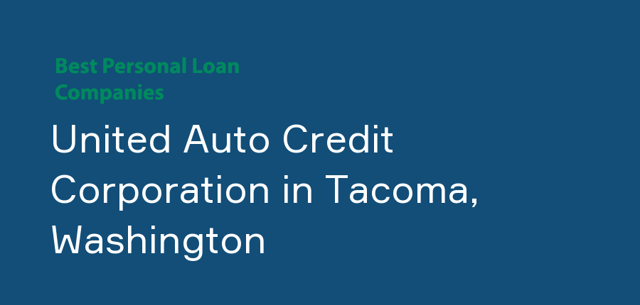 United Auto Credit Corporation in Washington, Tacoma