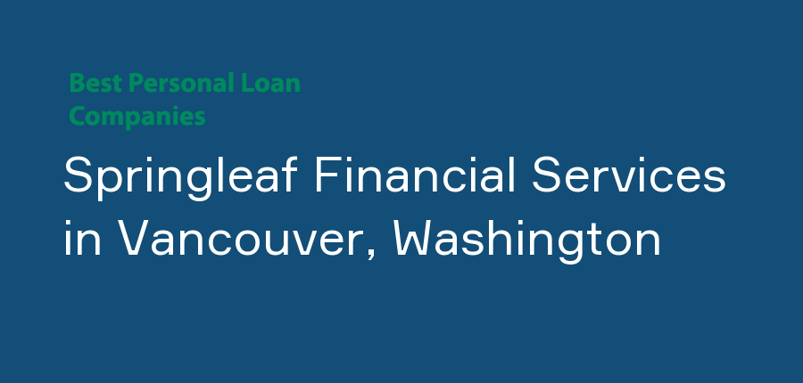 Springleaf Financial Services in Washington, Vancouver