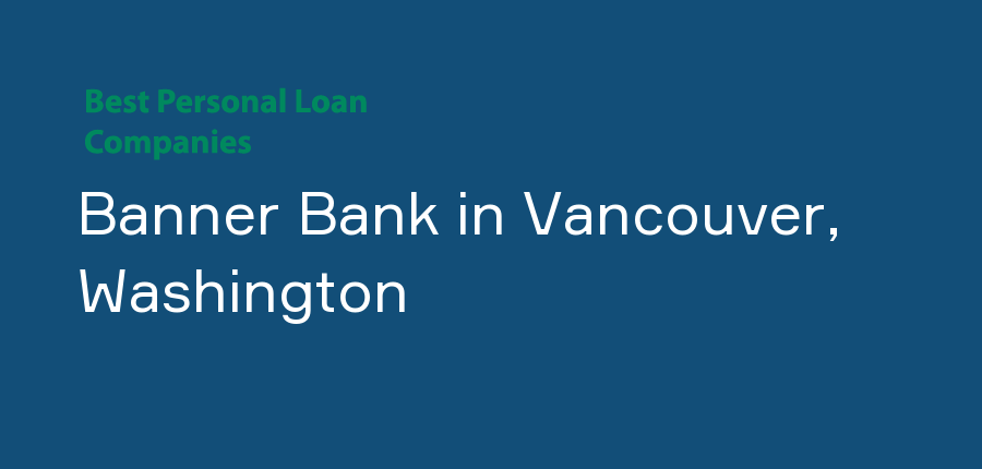 Banner Bank in Washington, Vancouver