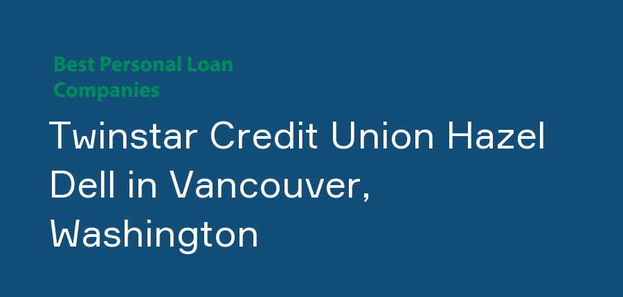 Twinstar Credit Union Hazel Dell in Washington, Vancouver