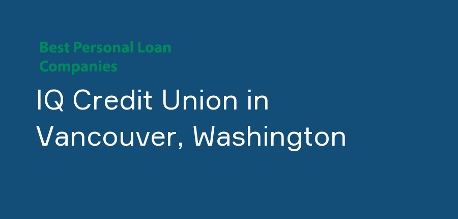IQ Credit Union in Washington, Vancouver