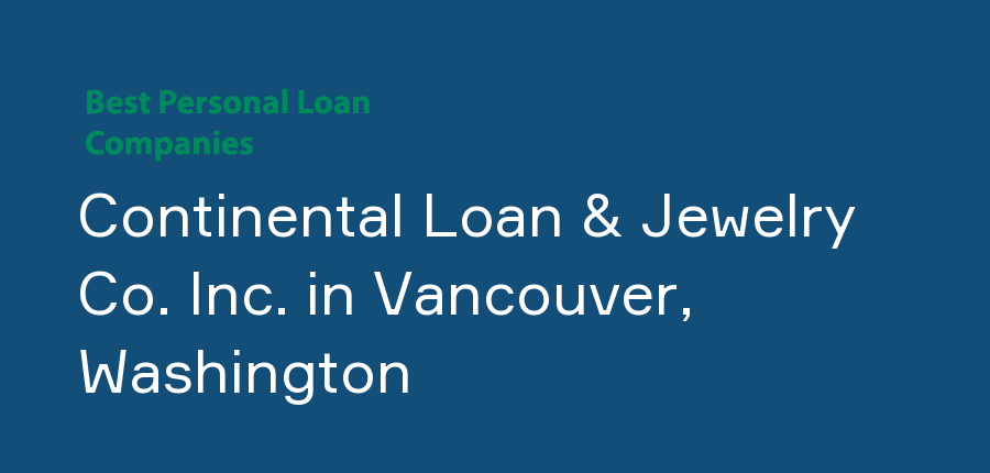 Continental Loan & Jewelry Co. Inc. in Washington, Vancouver