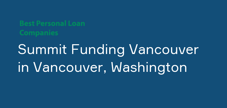 Summit Funding Vancouver in Washington, Vancouver
