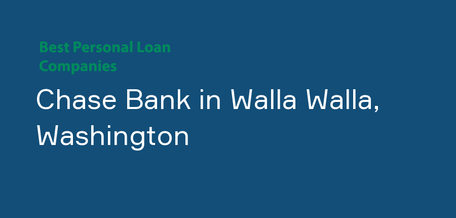 Chase Bank in Washington, Walla Walla