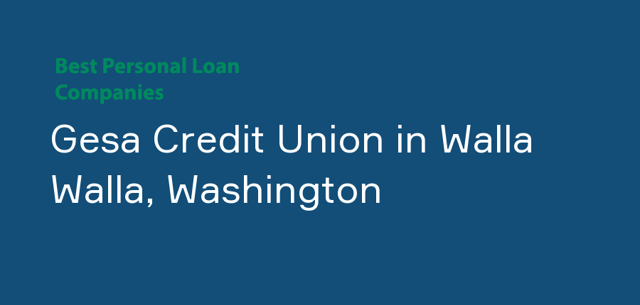 Gesa Credit Union in Washington, Walla Walla