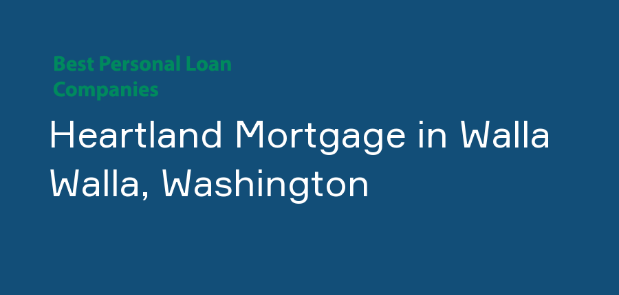 Heartland Mortgage in Washington, Walla Walla