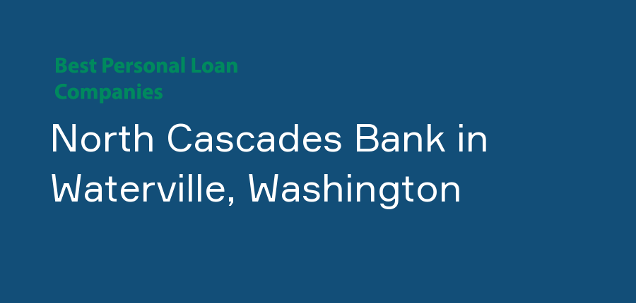 North Cascades Bank in Washington, Waterville