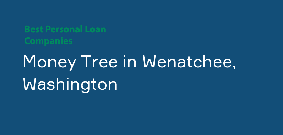 Money Tree in Washington, Wenatchee