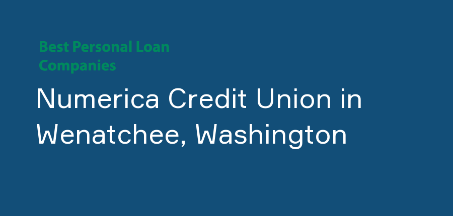 Numerica Credit Union in Washington, Wenatchee