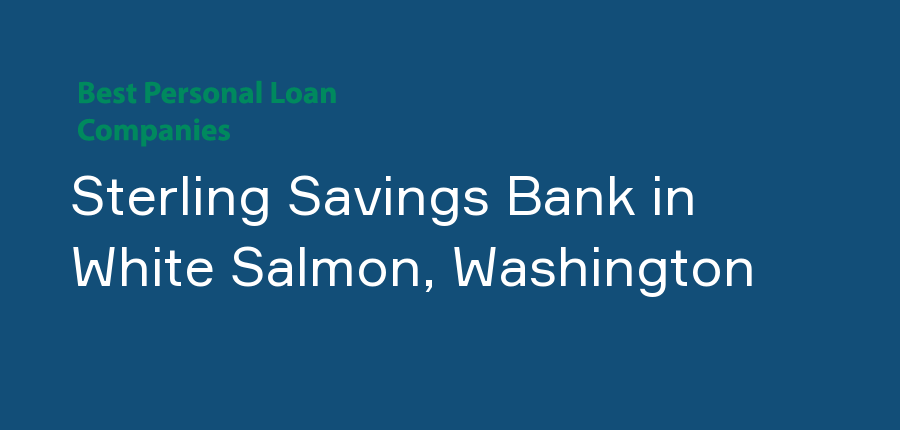 Sterling Savings Bank in Washington, White Salmon