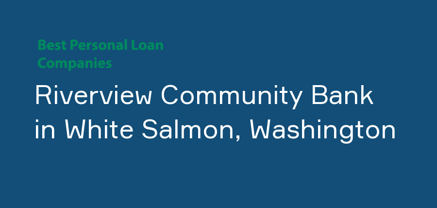 Riverview Community Bank in Washington, White Salmon