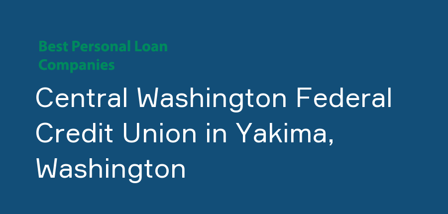 Central Washington Federal Credit Union in Washington, Yakima