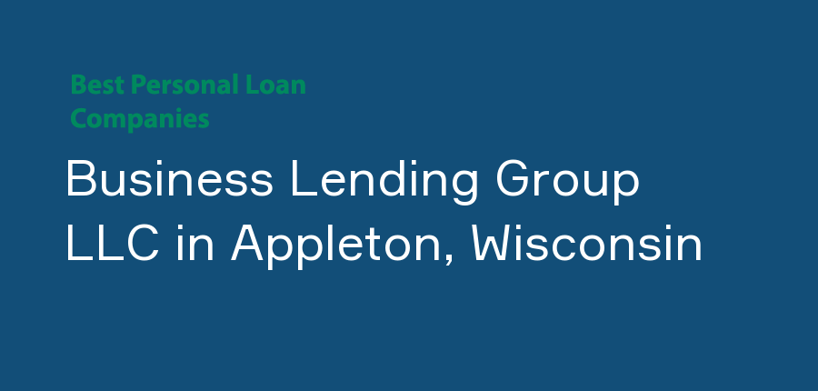 Business Lending Group LLC in Wisconsin, Appleton