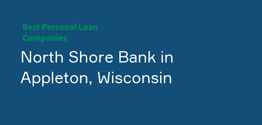 North Shore Bank in Wisconsin, Appleton