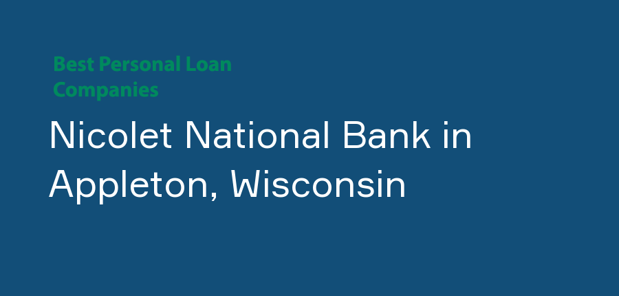 Nicolet National Bank in Wisconsin, Appleton
