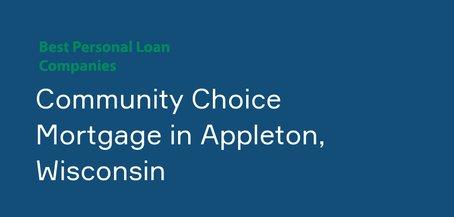 Community Choice Mortgage in Wisconsin, Appleton