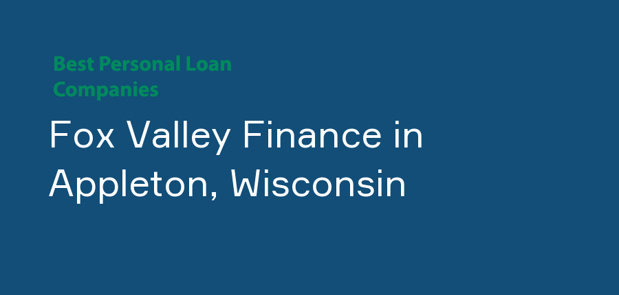 Fox Valley Finance in Wisconsin, Appleton