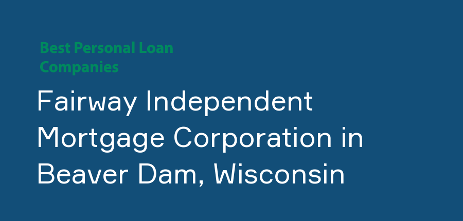 Fairway Independent Mortgage Corporation in Wisconsin, Beaver Dam