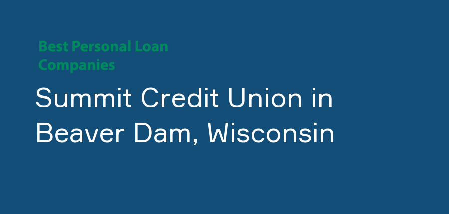 Summit Credit Union in Wisconsin, Beaver Dam