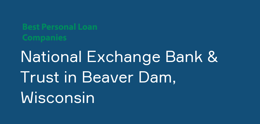 National Exchange Bank & Trust in Wisconsin, Beaver Dam