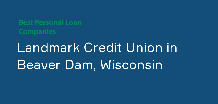 Landmark Credit Union in Wisconsin, Beaver Dam