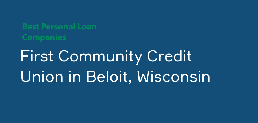 First Community Credit Union in Wisconsin, Beloit