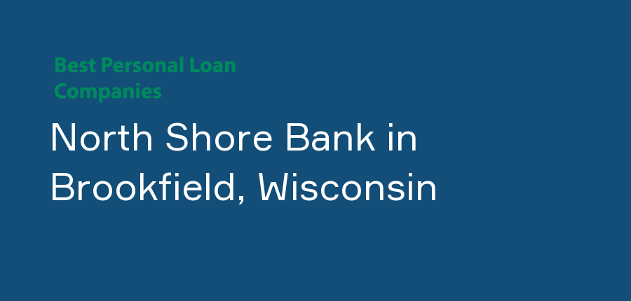 North Shore Bank in Wisconsin, Brookfield