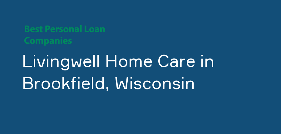Livingwell Home Care in Wisconsin, Brookfield
