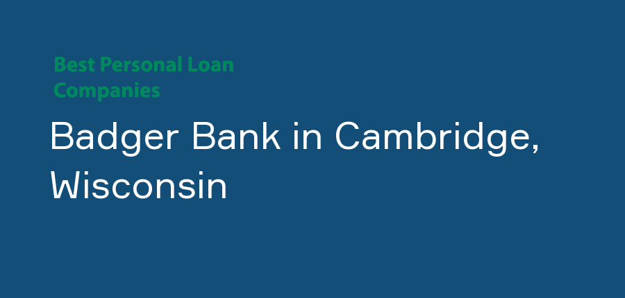 Badger Bank in Wisconsin, Cambridge