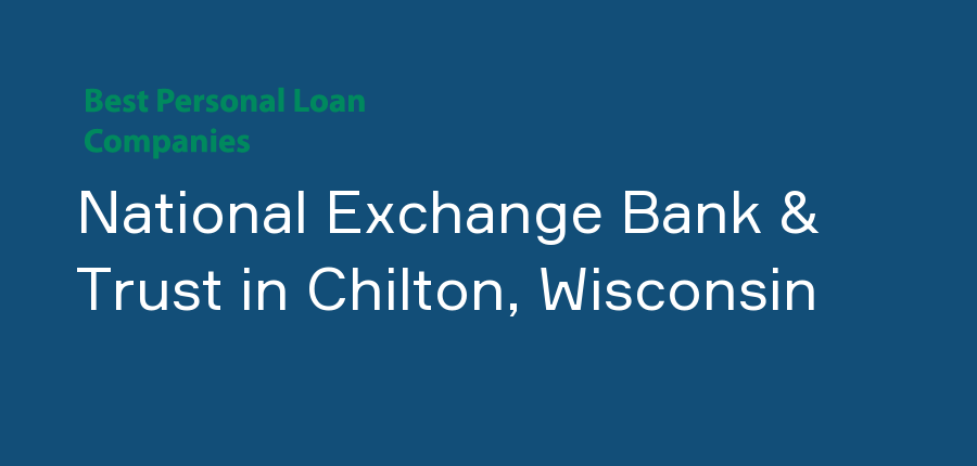 National Exchange Bank & Trust in Wisconsin, Chilton
